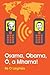 Osama, Obama, O, a Mhama!