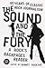 The Sound and the Fury : 40 Years of Classic Rock Journalism - A Rock's Back Pages Reader