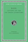 Letters, Volume IV, Letters 249-368. Address to Young Men on Greek Literature. (Loeb Classical Library No. 270)