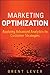 Marketing Optimization: Applying Advanced Analytics to Customer Strategies (Wiley and SAS Business Series)