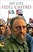 Fidel Castro: My Life