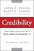 Credibility: How Leaders Gain and Lose It, Why People Demand It