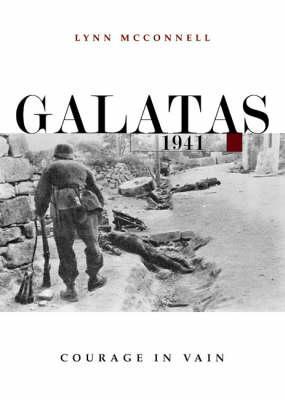 Galatas 1941: Courage in Vain (Paperback)