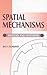 Spatial Mechanisms: Analysis and Systems
