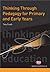 Thinking Through Pedagogy for Primary and Early Years (Thinking Through Education Series)