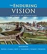 The Enduring Vision: A History of the American People