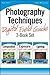 Photography Techniques Digital Field Guide 3-Book Set