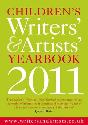 Children's Writers' & Artists' Yearbook 2011: A Directory for Children's Writers and Artists Containing Children's Media Contacts and Practical Advice (Paperback)