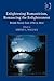 Enlightening Romanticism, Romancing the Enlightenment: British Novels from 1750 to 1832