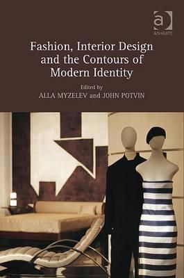 Fashion, Interior Design and the Contours of Modern Identity (Hardcover)