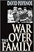 War Over The Family