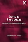 Berio's Sequenzas: Essays on Performance, Composition and Analysis