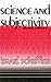 Science and Subjectivity