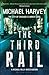 The Third Rail (Michael Kelly, #3)