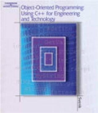 Object-Oriented Programming Using C++ for Engineering and Technology