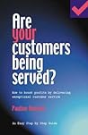 Are Your Customers Being Served? (Easy Step by Step Guides)