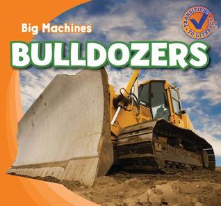 Bulldozers (Big Machines)