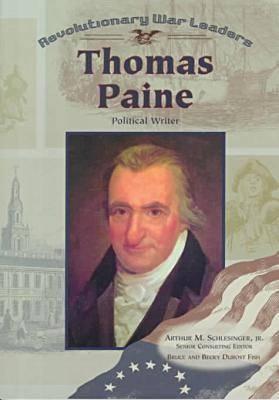 Thomas Paine: Political Writer (Revolutionary War Leaders)