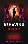 Behaving Badly: Backlash, the Sex Trade and the Sons of Feminism Behaving Badly: Backlash, the Sex Trade and the Sons of Feminism