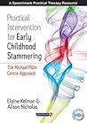 Practical Intervention for Early Childhood Stammering: Palin PCI Approach (A Speechmark Practical Therapy Resource) Practical Intervention for Early Childhood Stammering: Palin PCI Approach (A Speechmark Practical Therapy Resource)