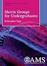 Matrix Groups for Undergraduates (Student Mathematical Library,)