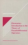 Elementary Introduction to the Theory of Pseudodifferential Operators (Studies in Advanced Mathematics)