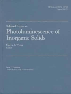 Selected Papers on Photoluminescence of Inorganic Solids (SPIE Milestone Series Vol. MS150)
