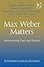 Max Weber Matters by David J. Chalcraft