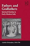 Fathers and Godfathers (Catholic Christendom, 1300-1700)