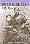Postslavery Literature in the Americas : Family Portraits in Black and White
