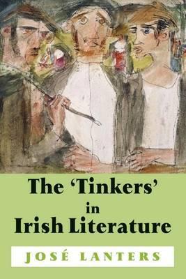 The 'Tinkers' in Irish Literature: Unsettled Subjects and the Construction of Difference