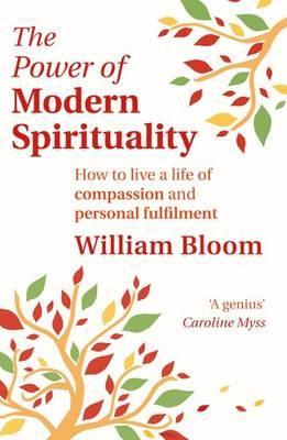Power of Modern Spirituality: Your Guide to a Life of Compassion and Personal Fulfilment