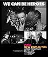 We Can Be Heroes:...