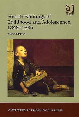 French Paintings of Childhood and Adolescence, 1848–1886 (Studies in Childhood, 1700 to the Present)