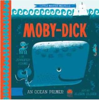 Moby Dick: A BabyLit® Ocean Primer (Board book)