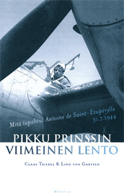 Pikku prinssin viimeinen lento: mitä tapahtui Antoine de Saint-Exuperylle 31.7.1944