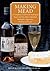 Making Mead: A Complete Guide to the Making of Sweet and Dry Mead, Melomel, Metheglin, Hippocras, Pyment and Cyser.