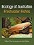 Ecology of Australian Freshwater Fishes