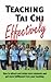Teaching Tai Chi Effectively