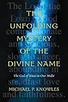 The Unfolding Mystery of the Divine Name: The God of Sinai in Our Midst