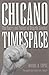 Chicano Timespace by Miguel R. López