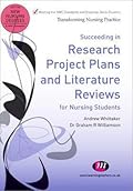 Succeeding in Research Project Plans and Literature Reviews for Nursing Students