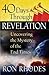 40 Days Through Revelation: Uncovering the Mystery of the End Times