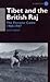 Tibet and the British Raj by Alex McKay