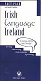 Irish language Ireland: A guide and a sourcebook for those interested in the Irish language (Fact pack)