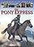 The Pony Express (A Graphic History of the American West)