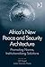 Africa's New Peace and Security Architecture (Global Security in a Changing World)