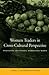 Women Traders in Cross-Cultural Perspective: Mediating Identities, Marketing Wares