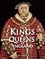 The Kings and Queens of England by Ian Crofton The Kings and Queens of England by Ian Crofton