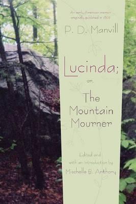 Lucinda; Or, the Mountain Mourner (Paperback)